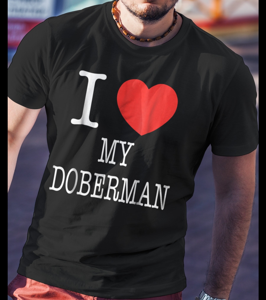 I Heart My Doberman T-Shirt