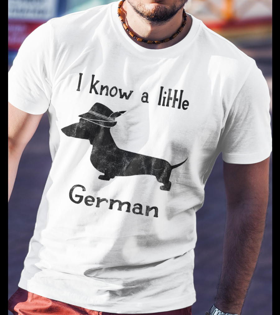 I Know A Little German Dachshund With Hat T-Shirt
