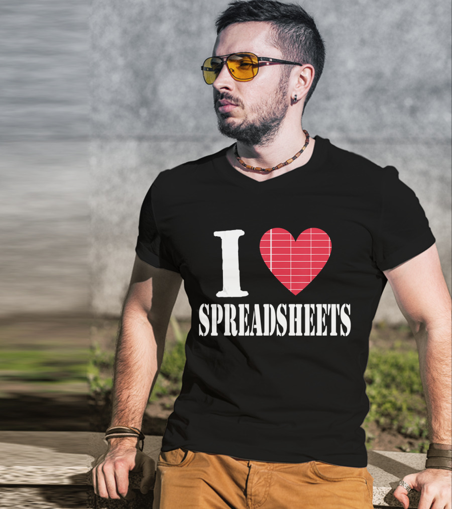 I Love Spreadsheets Accountant Bookkeeper T-Shirt