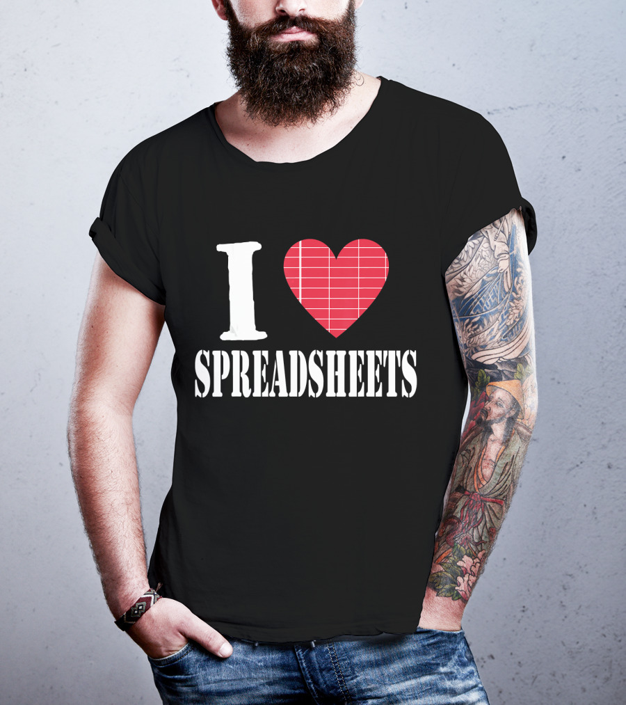 I Love Spreadsheets Accountant Bookkeeper T-Shirt