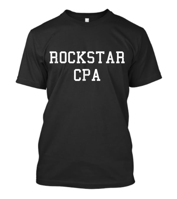 Rockstar CPA Accountant Graduation Funny Acco T-Shirt