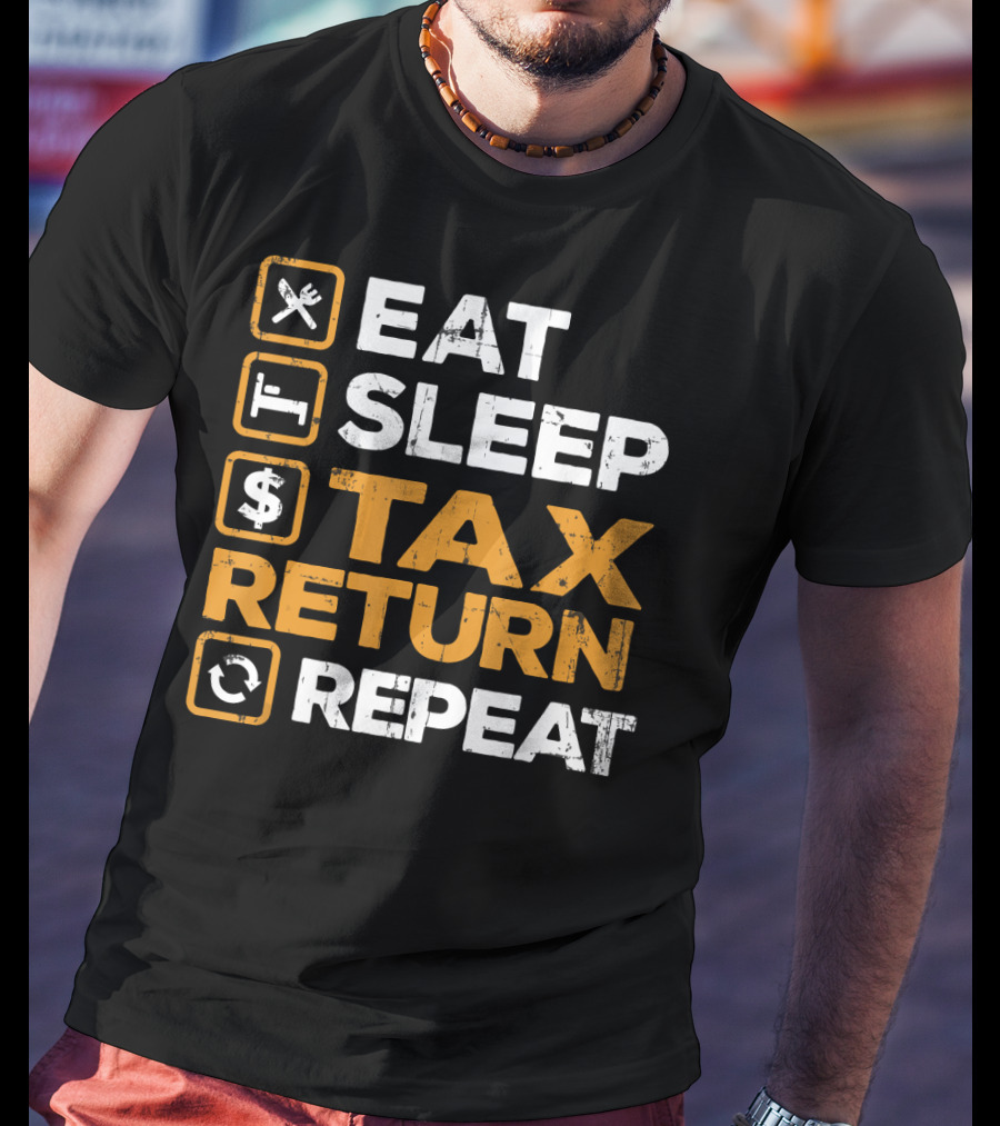Eat Sleep Tax Return Repeat T-Shirt