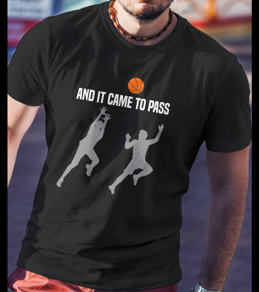 And It Came To Pass Basketball Silhouettes LDS Mormon Church T-Shirt