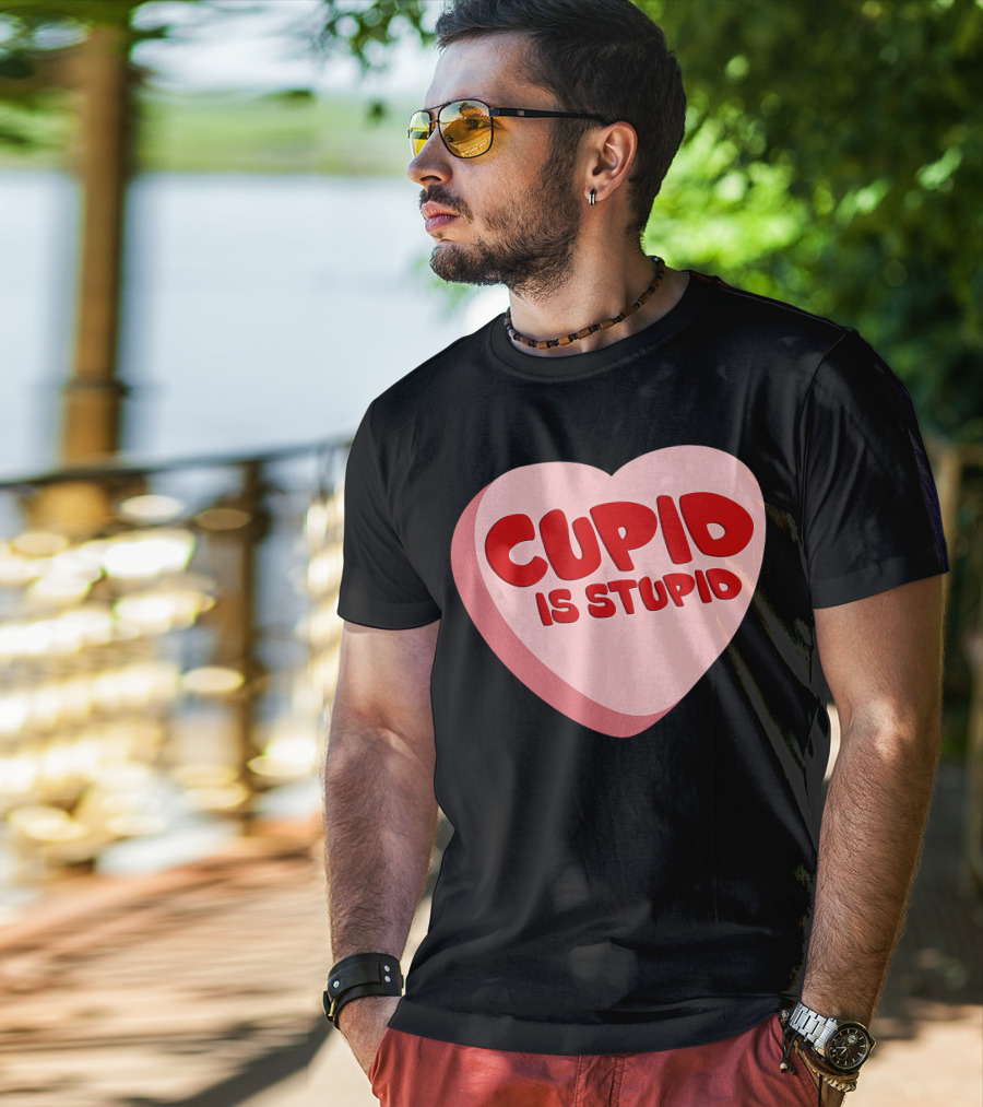 Cupid Is Stupid Anti Valentine's Day Funny Heart T-Shirt