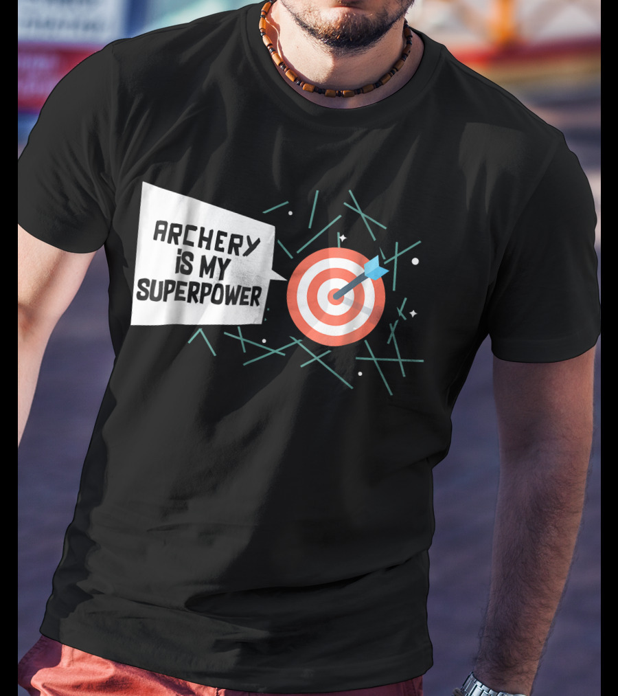 Archery Is My Superpower Target Arrow T-Shirt