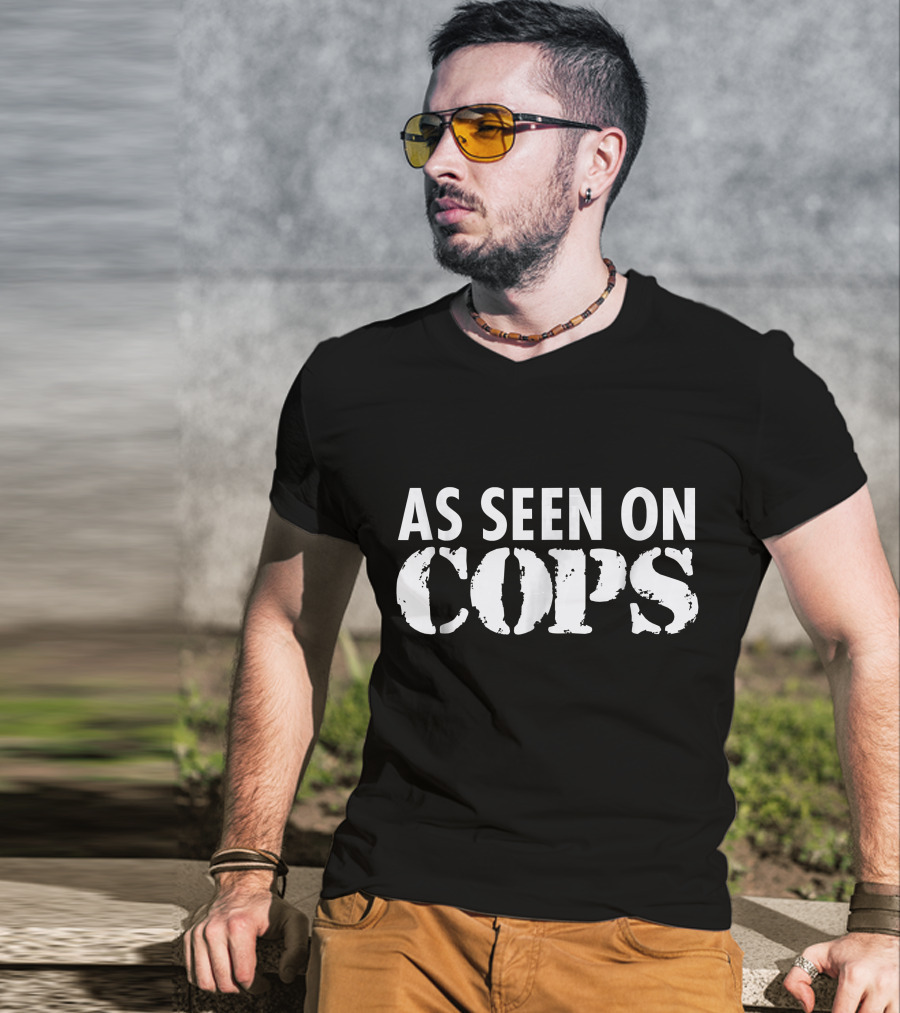 As Seen On Cops White Text T-Shirt
