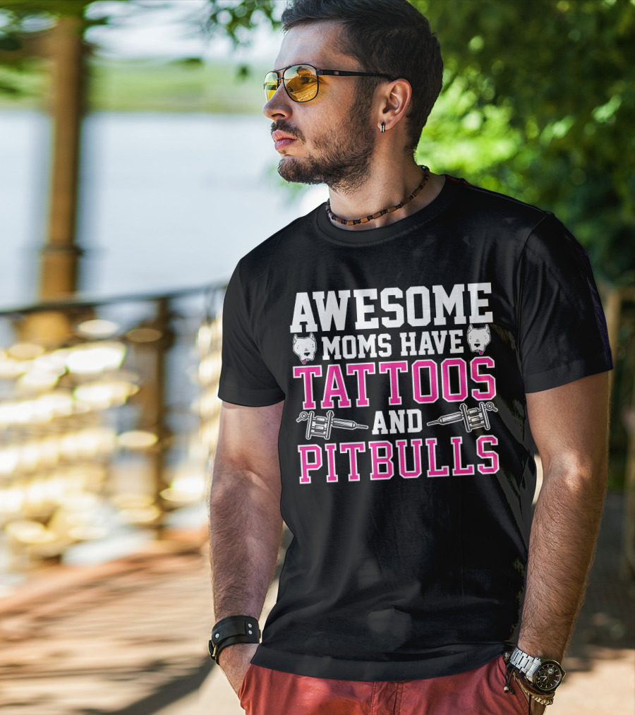 Awesome Moms Have Tattoos And Pitbulls With Tattoo Machines And Pitbull Heads T-Shirt