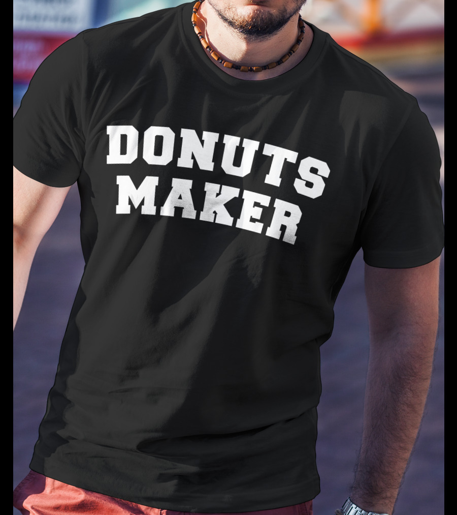 Donuts Maker Baking Doughnuts Dessert Pastry T-Shirt