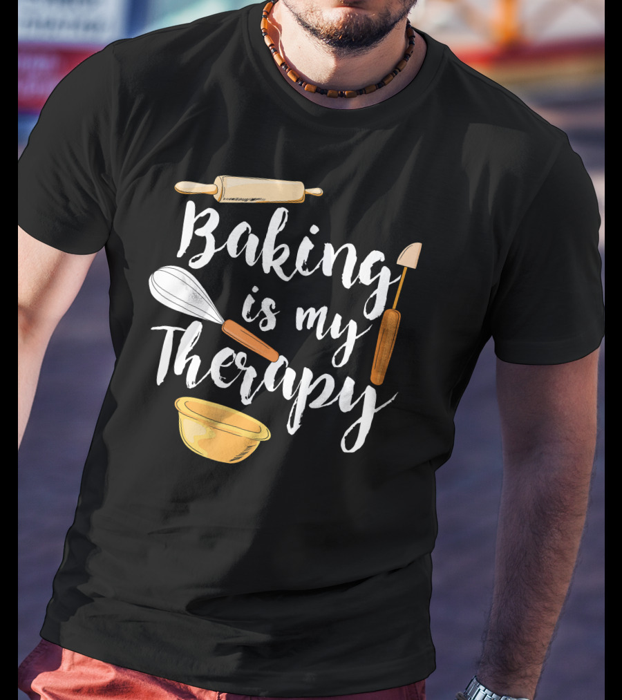 Baking Is My Therapy Fun With Rolling Pin And Whisk T-Shirt