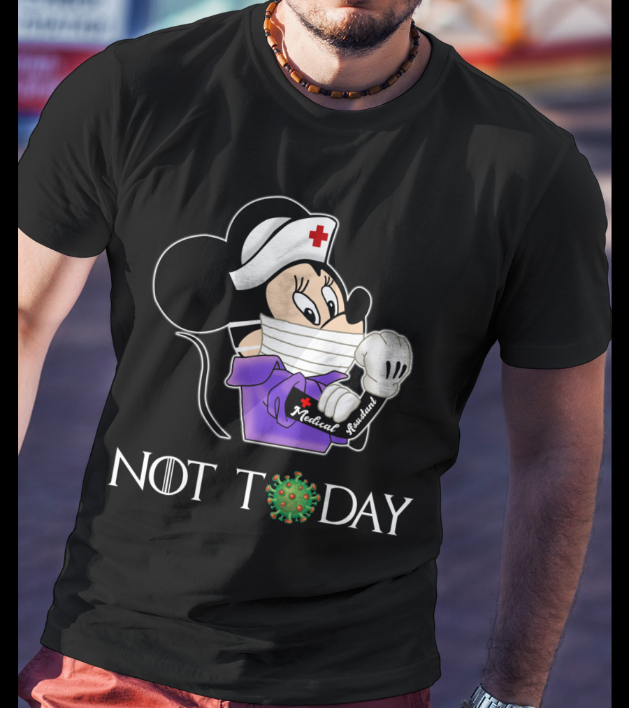 NOT TODAY Medical Assistant Nurse Disney Character Mask T-Shirt