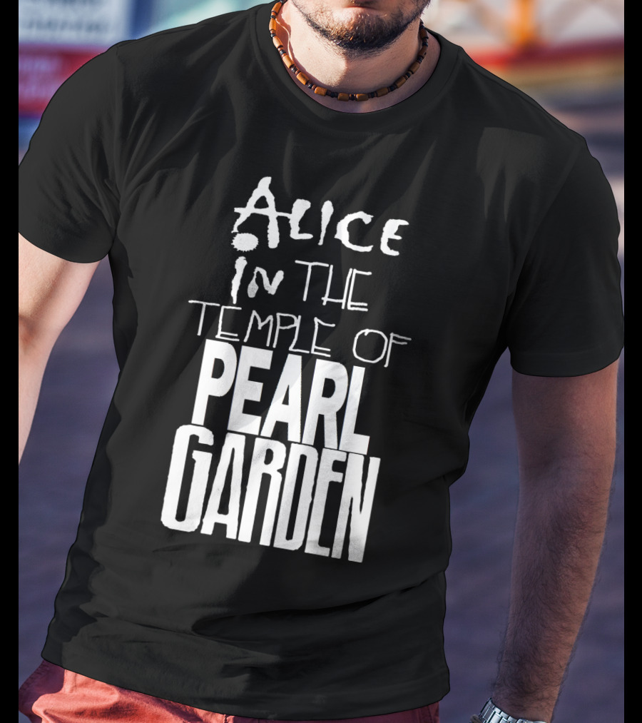 Alice In The Temple Of Pearl Garden T-Shirt