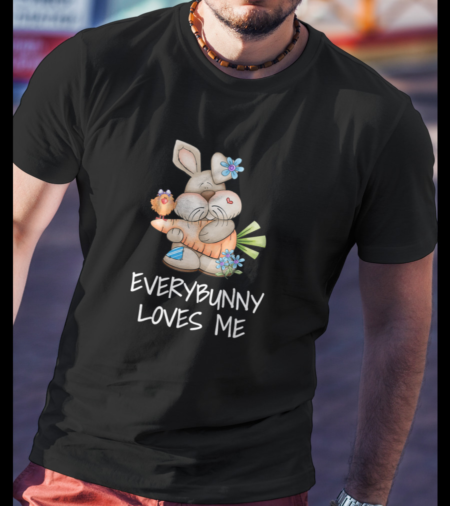 Everybunny Loves Me Cute Bunny Rabbit Easter T-Shirt