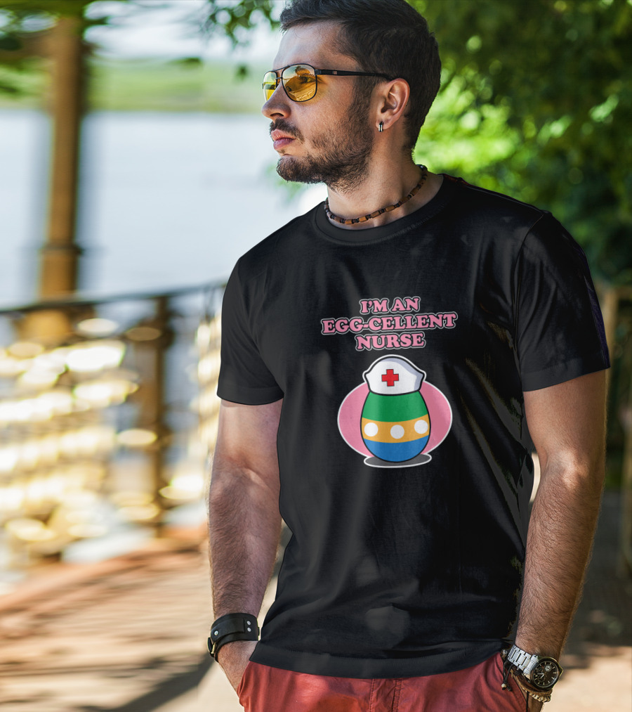 I'm An Egg-cellent Nurse Easter Egg With Nurse Hat T-Shirt