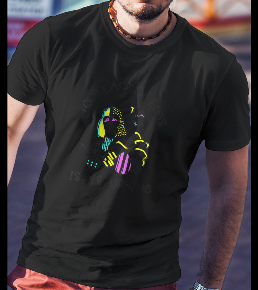 Star Wars Your Lack Of Eggs Is Disturbing Easter Darth Vader T-Shirt