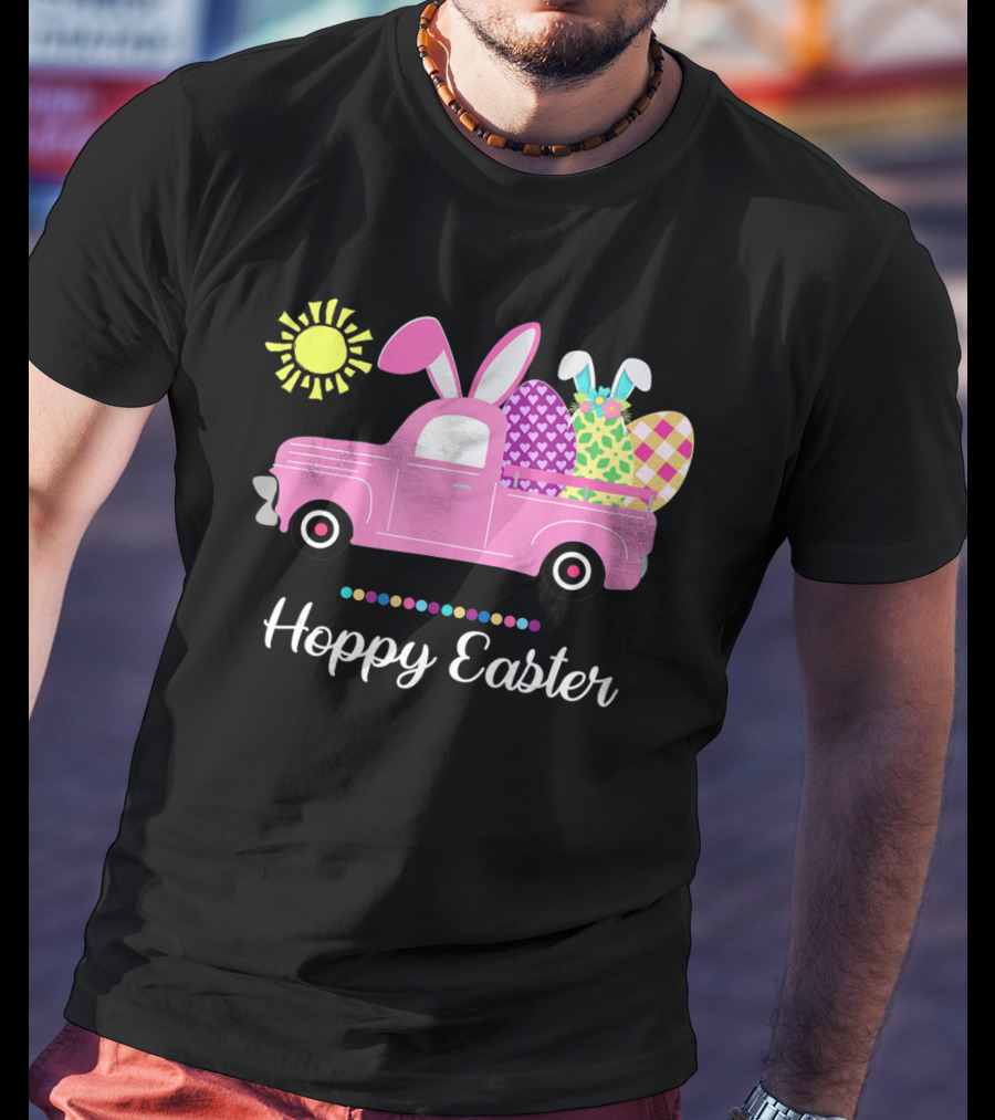 Hoppy Easter Bunny Truck With Eggs And Sun Spring Pun T-Shirt