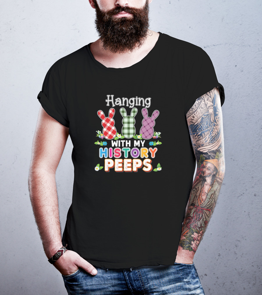 Hanging With My History Peeps Easter Teacher Bunny Plaid Flowers T-Shirt