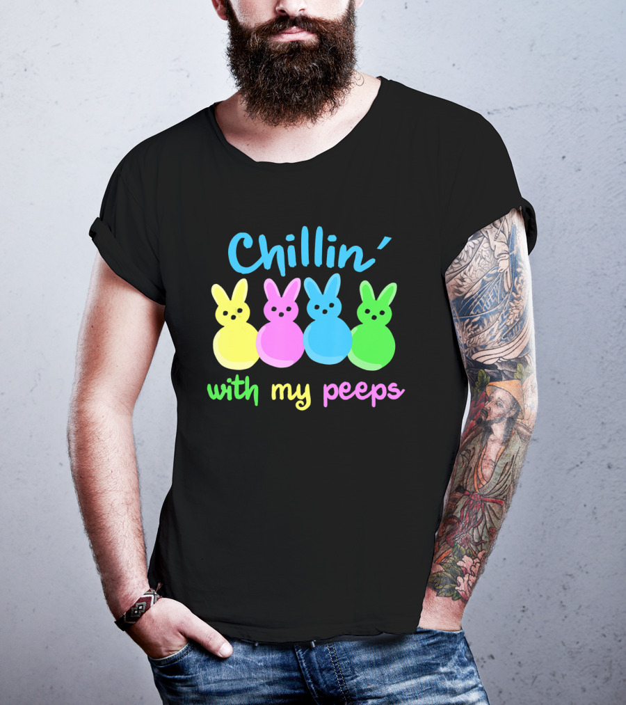 Chillin With My Peeps Easter Day Bunny Marshmallows T-Shirt
