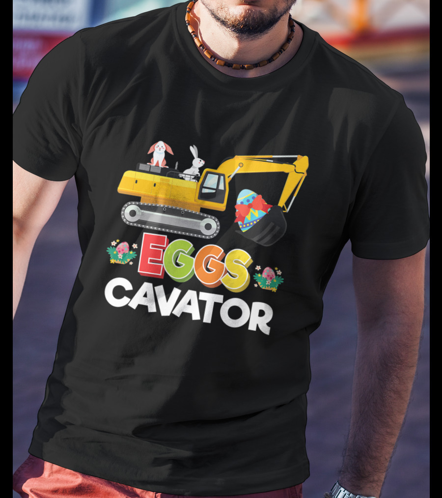 Easter Egg Hunt Toddlers Funny Eggs Cavator With Bunnies And Excavator T-Shirt