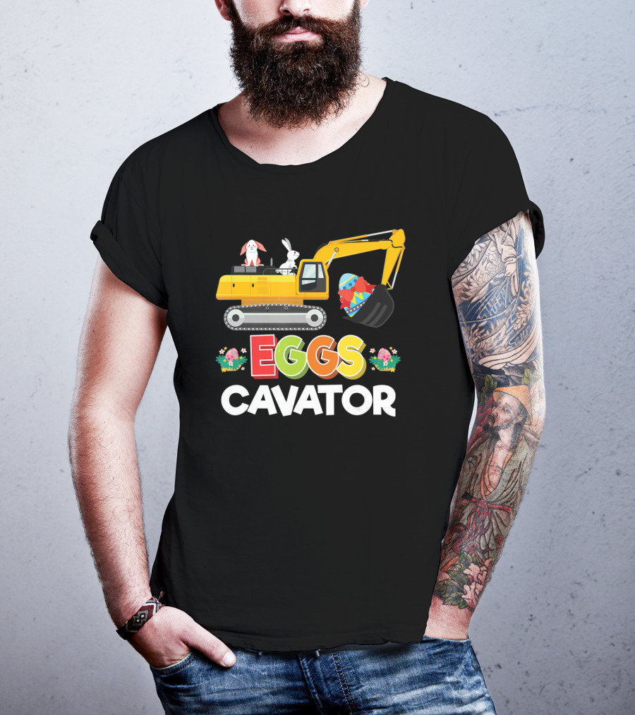 Easter Egg Hunt Toddlers Funny Eggs Cavator With Bunnies And Excavator T-Shirt