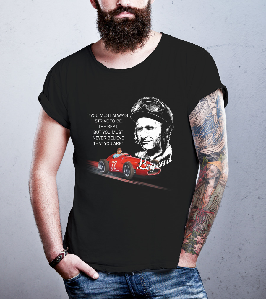 JM Fangio Strive To Be The Best Legend Quote With Race Car 32 T-Shirt