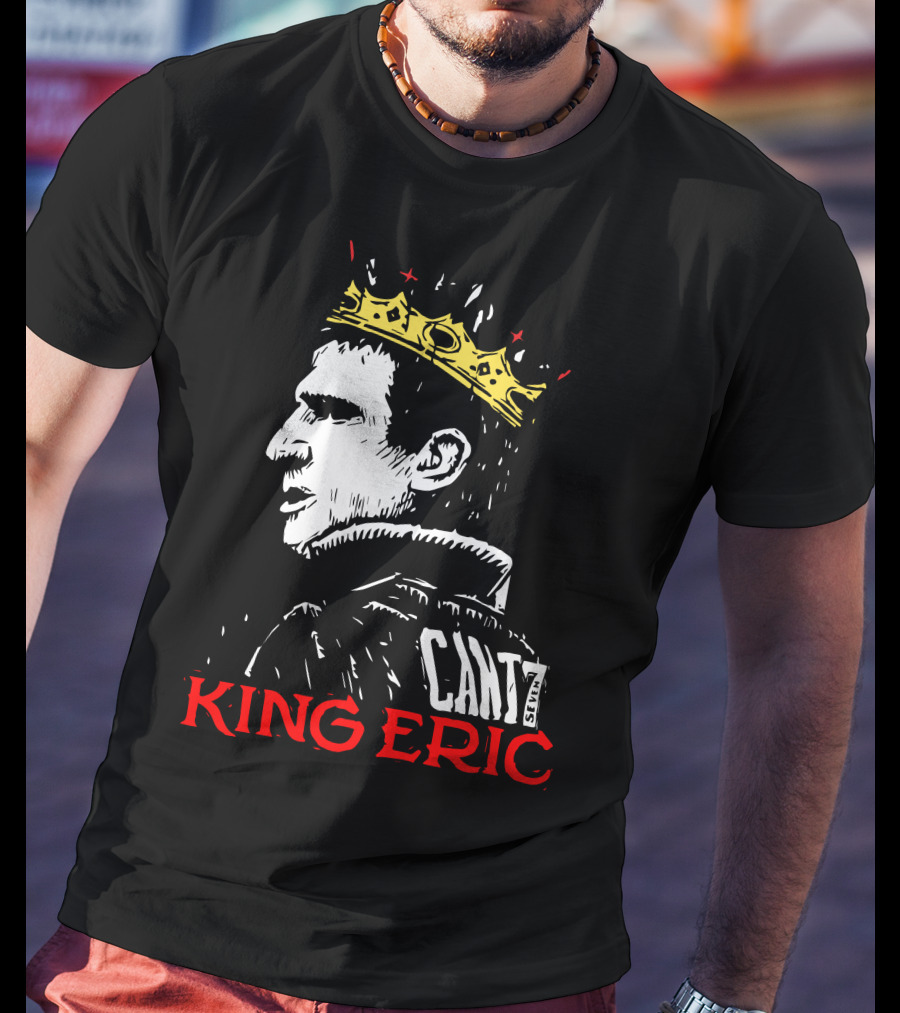 Cantona King Eric Cant7 T-Shirt