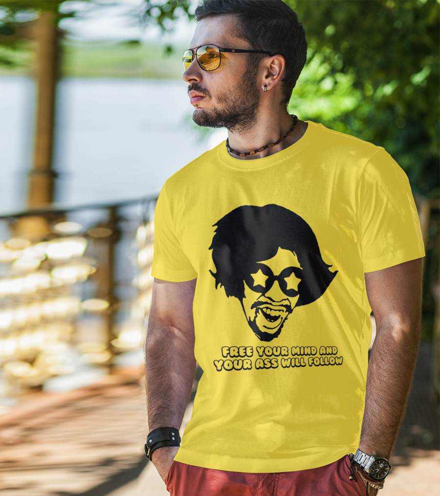 Free Your Mind And Your Ass Will Follow Funkadelic Bootsy Collins T-Shirt