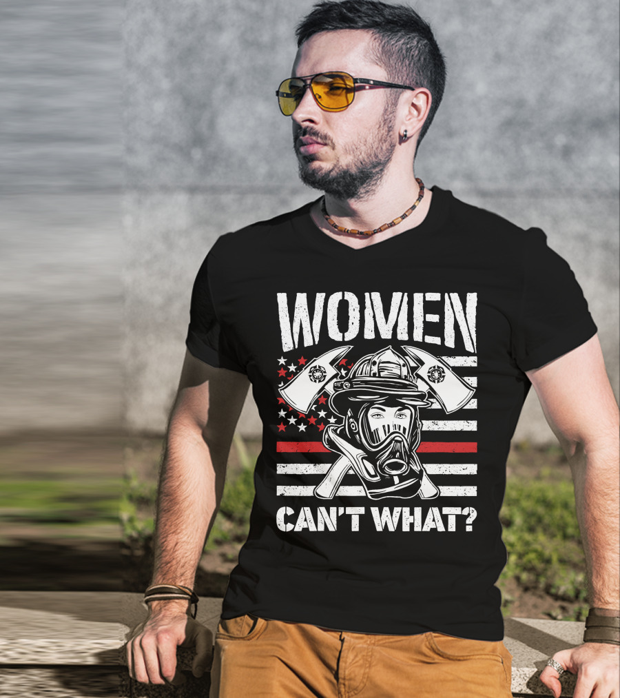 Women Can't What Fire Fighter Helmet And Axes With American Flag Background T-Shirt