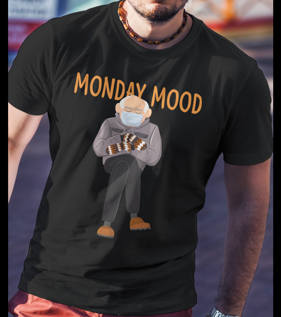 Monday Mood Bernie Sanders Meme T-Shirt