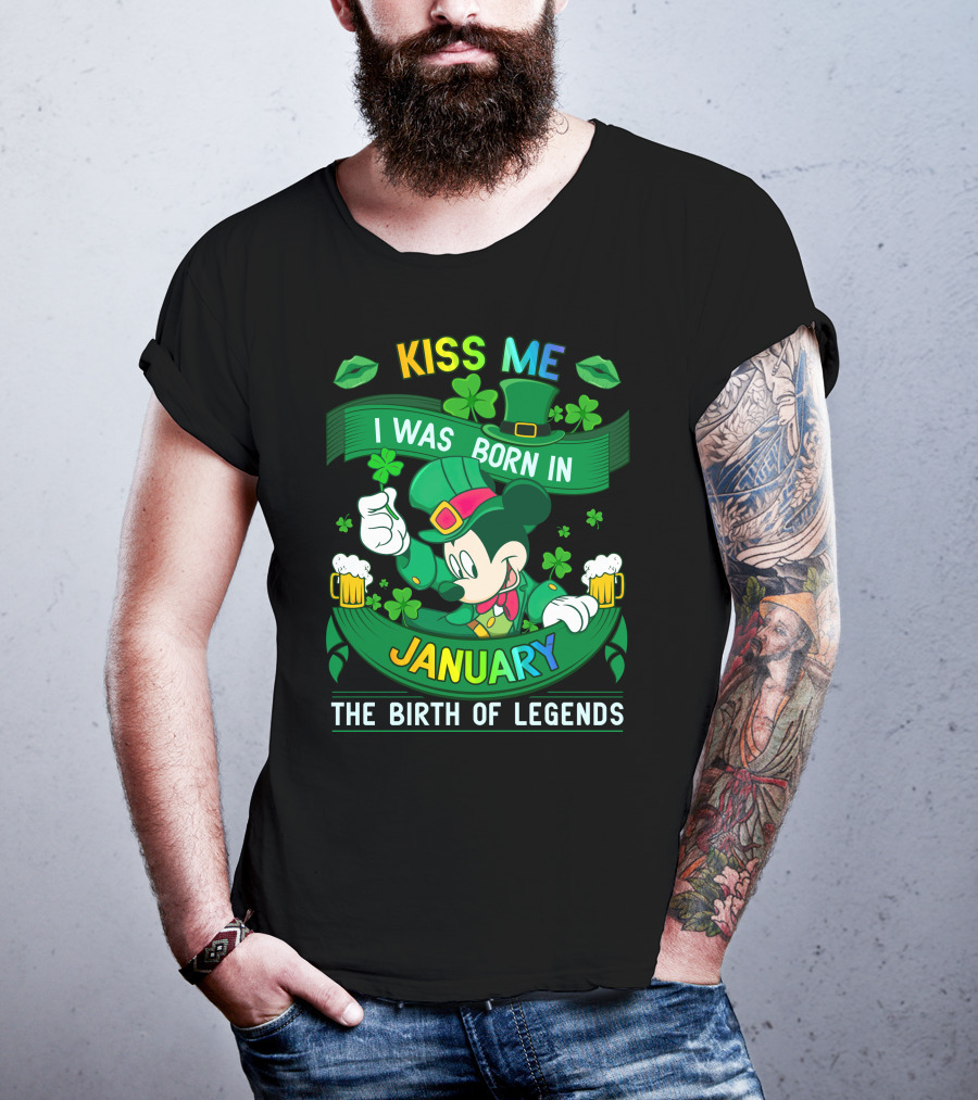 Kiss Me I Was Born In January The Birth Of Legends T-Shirt