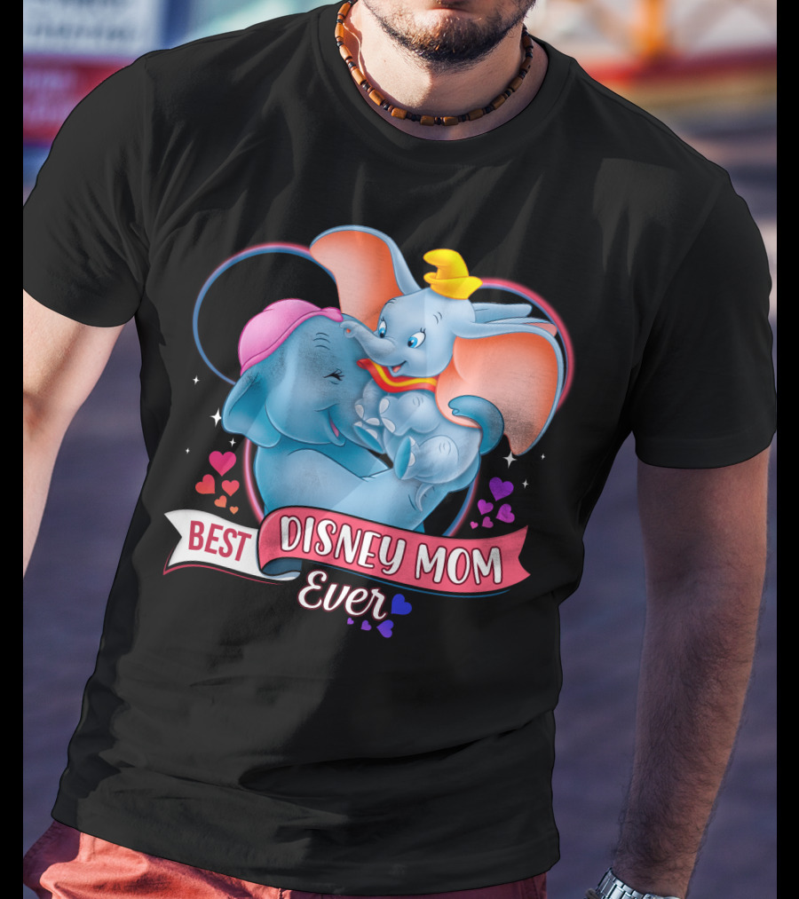Best Disney Mom Ever Dumbo And Mom Hearts T-Shirt