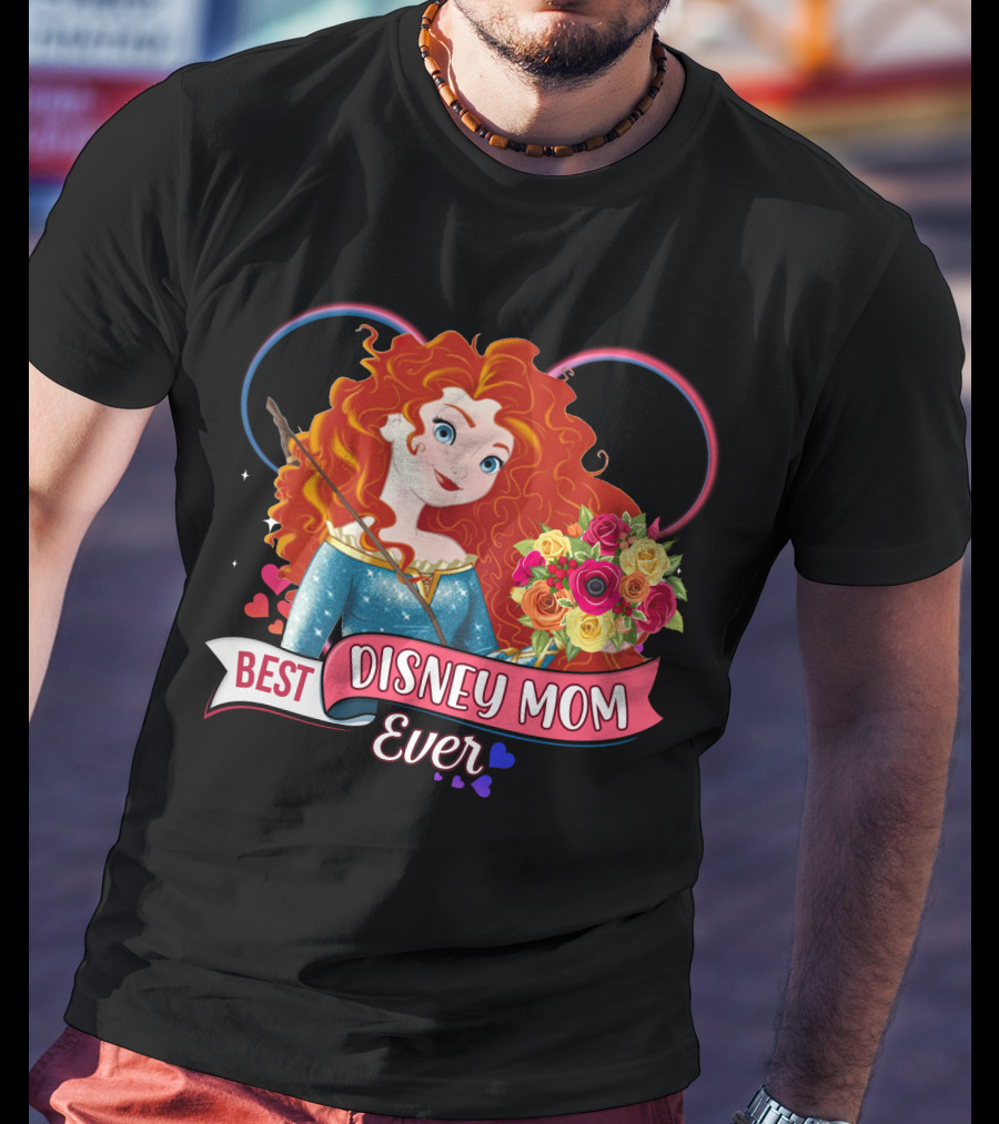Best Disney Mom Ever Merida And Colorful Flower Bouquet With Hearts And Bow T-Shirt