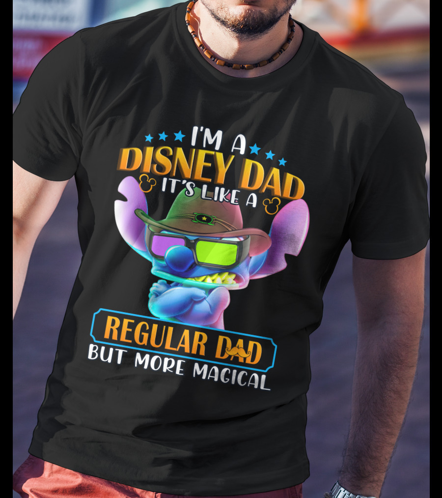 I'm A Disney Dad It's Like A Regular Dad But More Magical Stitch T-Shirt