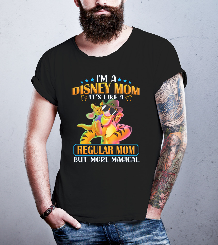 I'm A Disney Mom It's Like A Regular Mom But More Magical Tigger Piglet T-Shirt