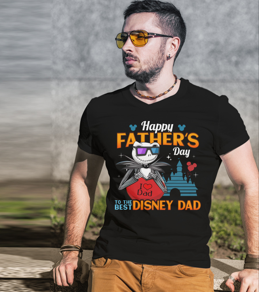 Happy Father's Day To The Best Disney Dad Jack Skellington T-Shirt