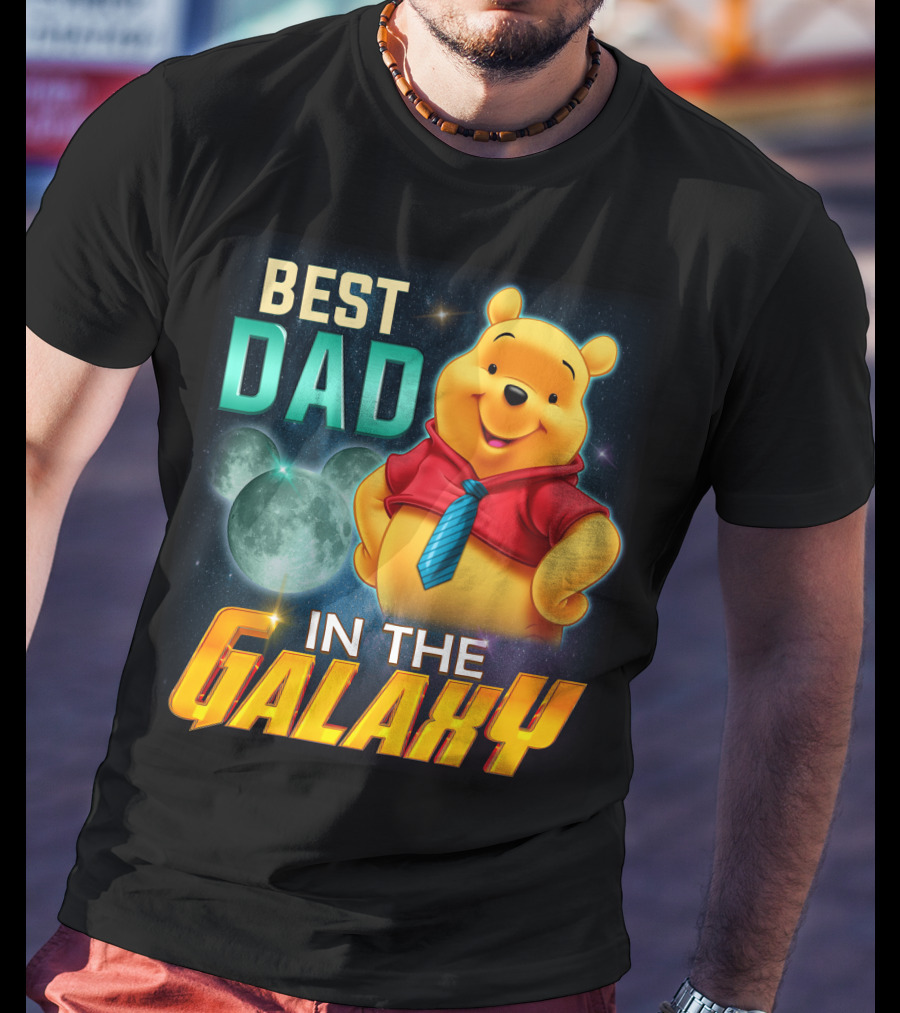 Best Dad IN The Galaxy Pooh T-Shirt