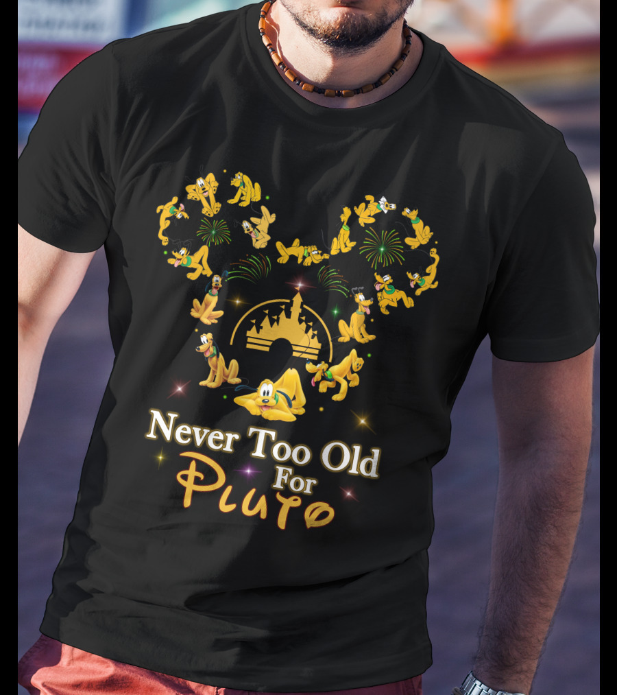 Never Too Old For Pluto Disney Castle Fireworks Mickey Ears T-Shirt