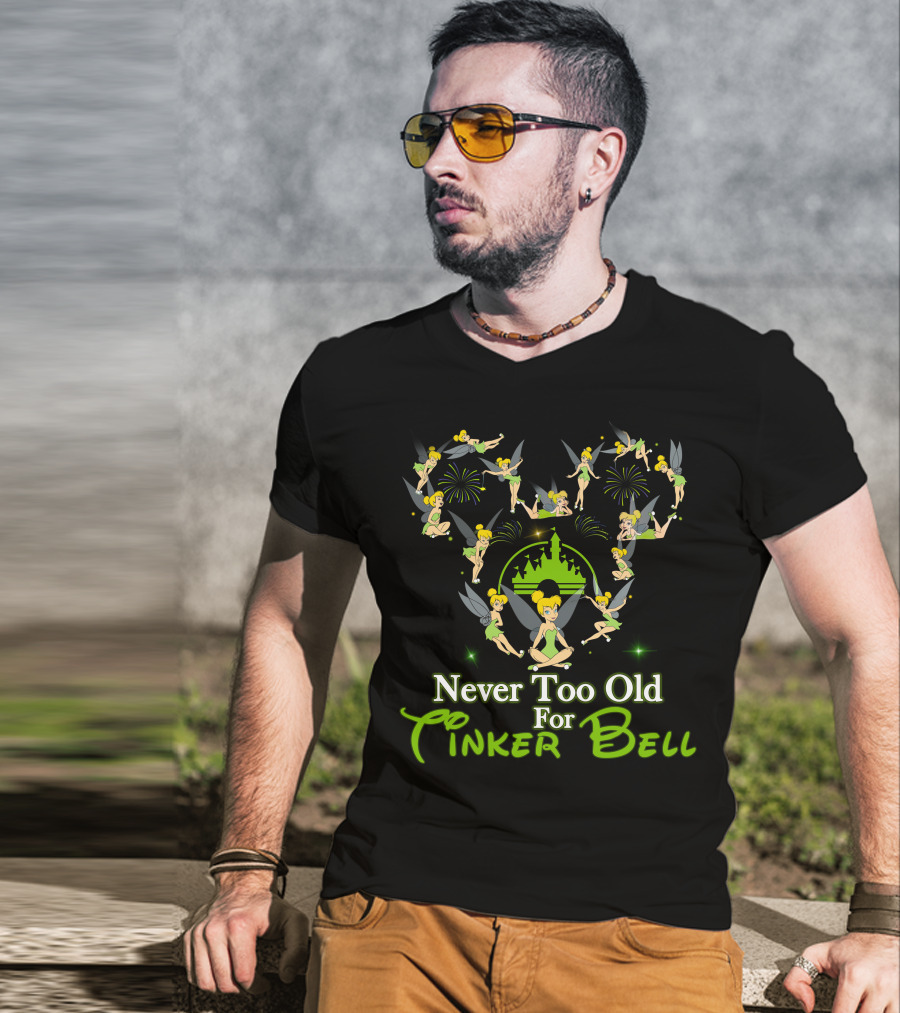 Never Too Old For Tinker Bell Disney Castle Fireworks T-Shirt