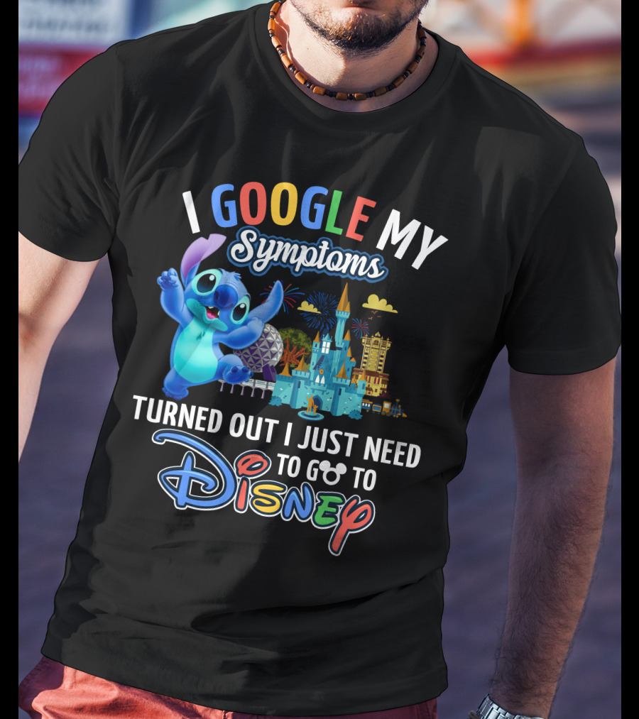 I Google My Symptoms Turned Out I Just Need To Go To Disney Stitch Disney Castle T-Shirt