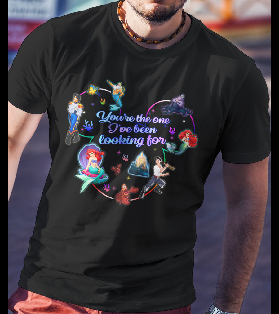 You're The One I've Been Looking For Ariel And Eric Disney T-Shirt