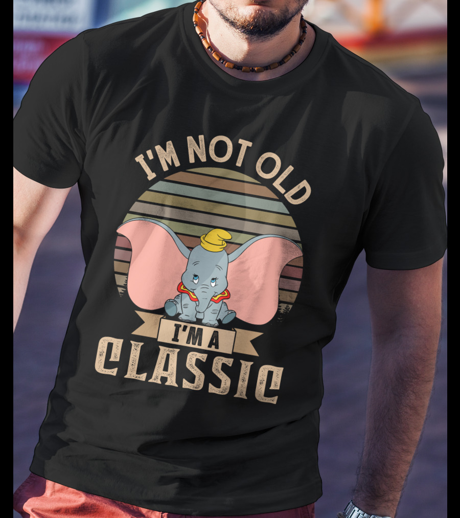 I'm Not Old I'm A Classic Dumbo T-Shirt