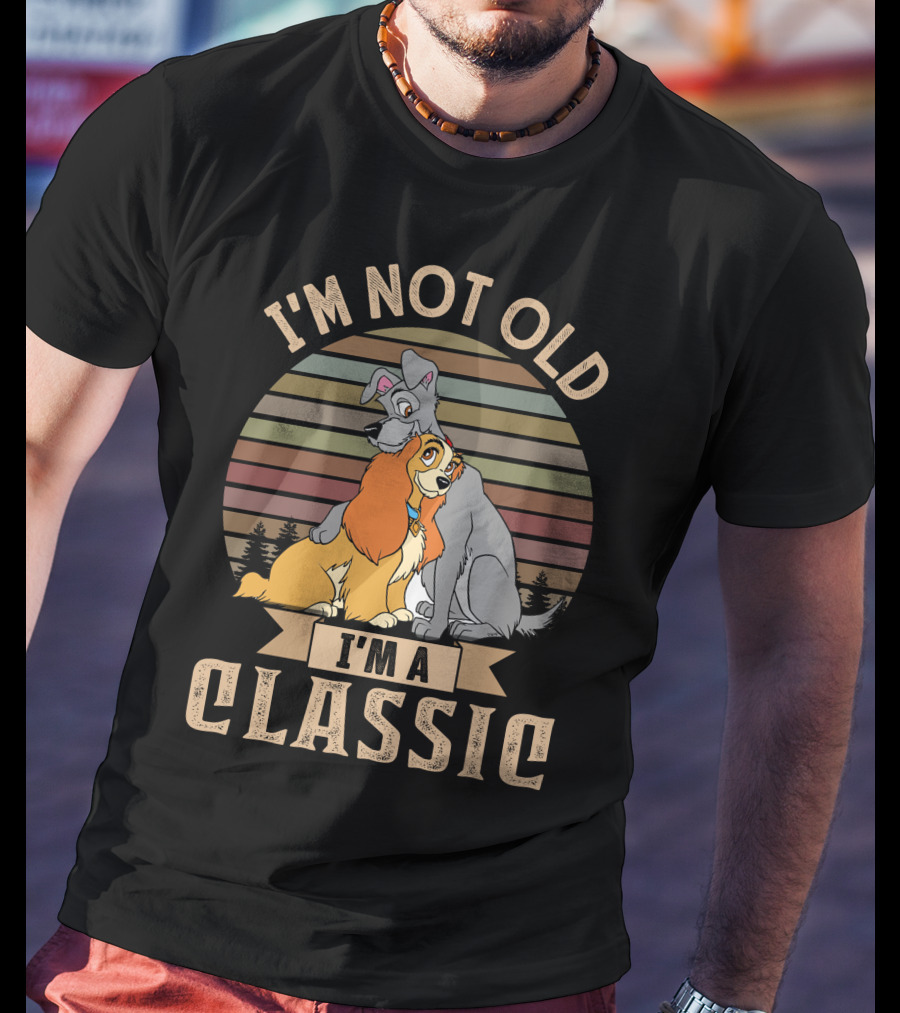 I'm Not Old I'm A Classic Lady And The Tramp T-Shirt