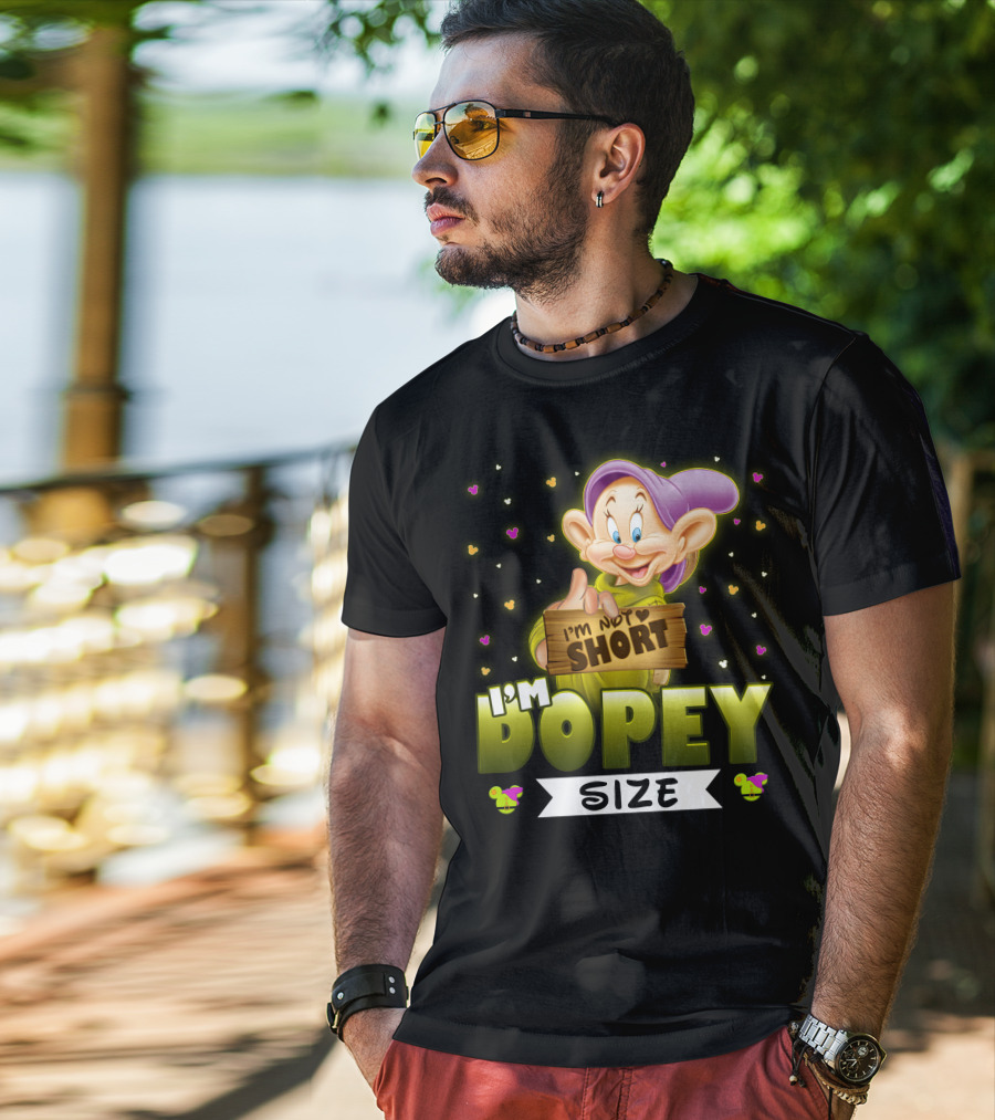 I'm Not Short I'm Dopey Size T-Shirt
