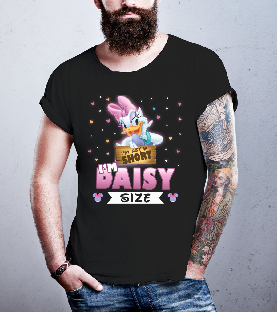 I'm Not Short I'm Daisy Size T-Shirt
