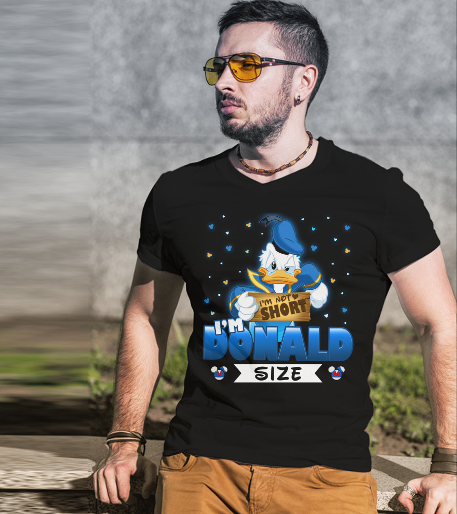 I'm Donald Size I'm Not Short T-Shirt