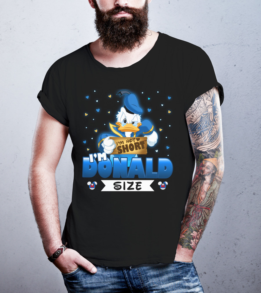 I'm Donald Size I'm Not Short T-Shirt