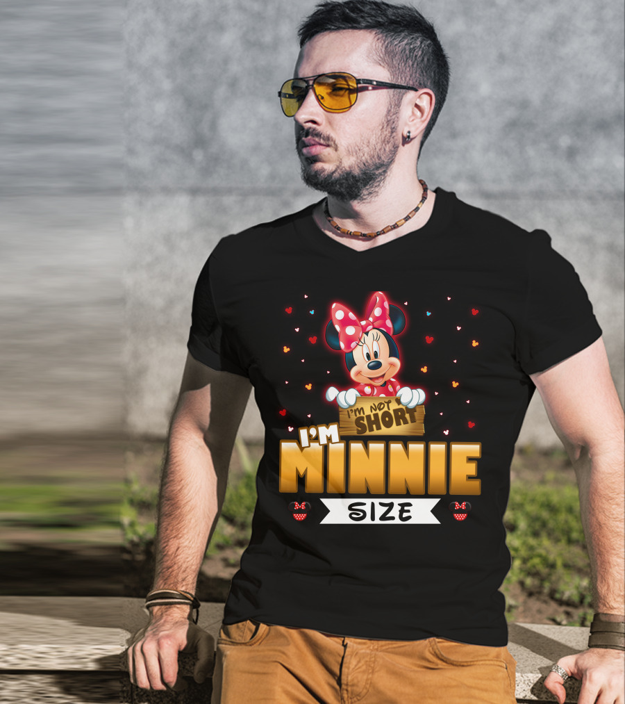 I'm Not Short I'm Minnie Size T-Shirt