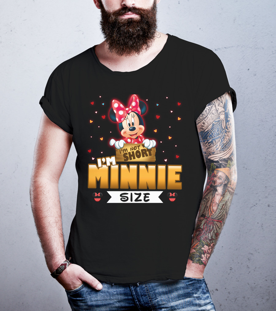 I'm Not Short I'm Minnie Size T-Shirt