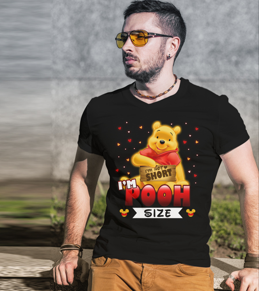 I'm Not Short I'm Pooh Size T-Shirt