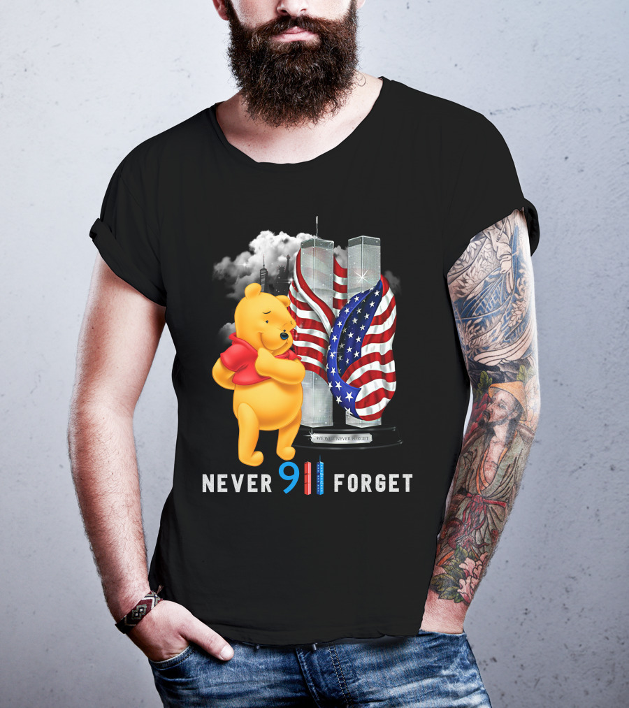 Never 9 11 Forget We Will Never Forget Pooh T-Shirt
