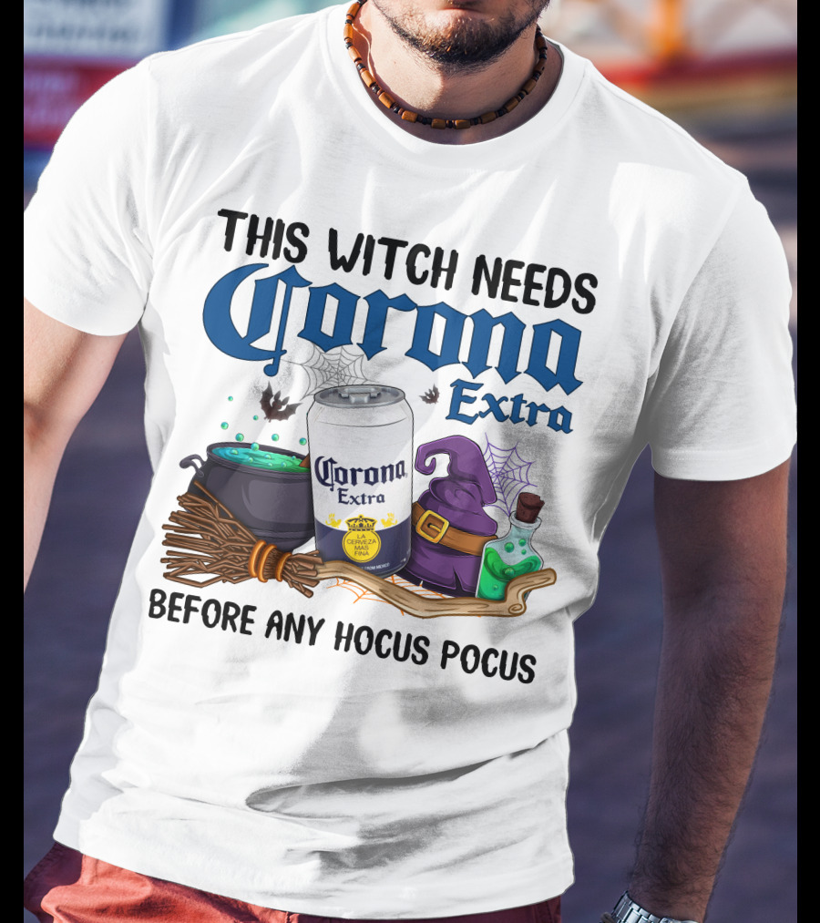 This Witch Needs Corona Extra Before Any Hocus Pocus T-Shirt